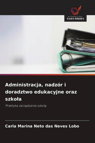Administracja, nadzór i doradztwo edukacyjne oraz szko¿a