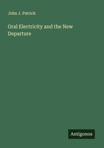 Oral Electricity and the New Departure