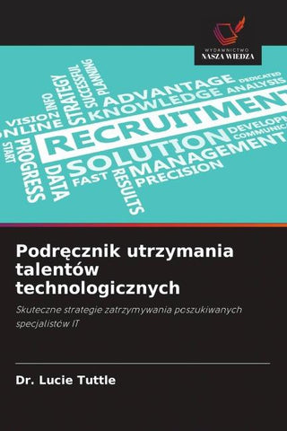 Podr¿cznik utrzymania talentów technologicznych