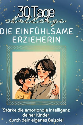 Die einfühlsame Erzieherin