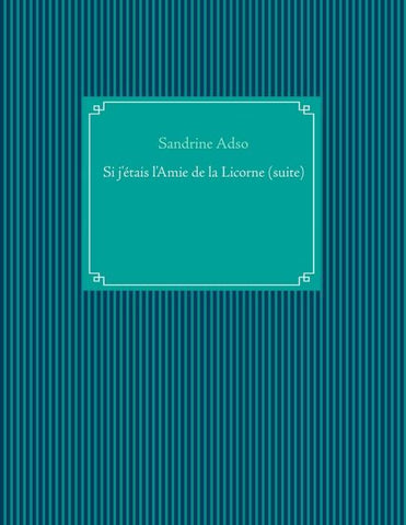 Si j'étais l'Amie de la Licorne (suite)
