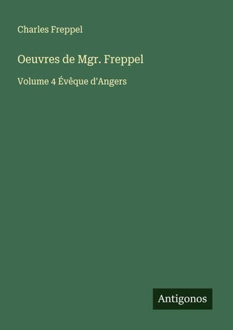 Oeuvres de Mgr. Freppel