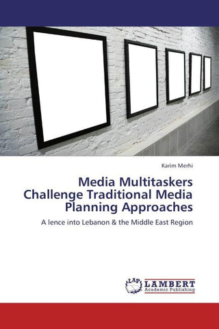 Media Multitaskers Challenge Traditional Media Planning Approaches