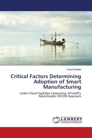 Critical Factors Determining Adoption of Smart Manufacturing