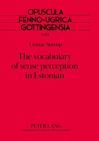 The vocabulary of sense perception in Estonian