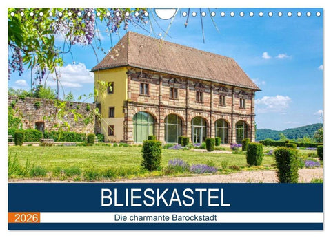Blieskastel - Die charmante Barockstadt (Wandkalender 2026 DIN A4 quer), CALVENDO Monatskalender