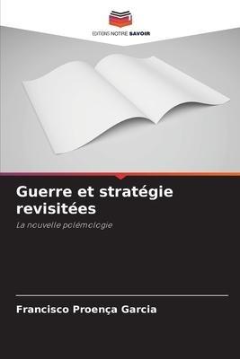 Guerre et stratégie revisitées