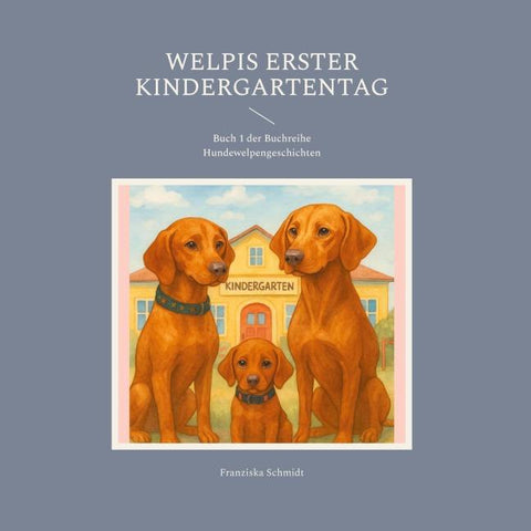 Welpis erster Kindergartentag