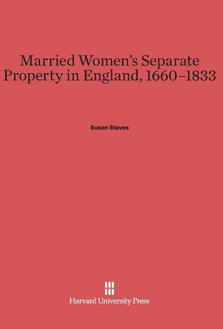 Married Women's Separate Property in England, 1660-1833