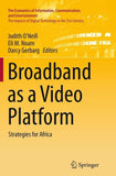 Broadband as a Video Platform
