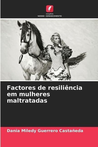 Factores de resiliência em mulheres maltratadas
