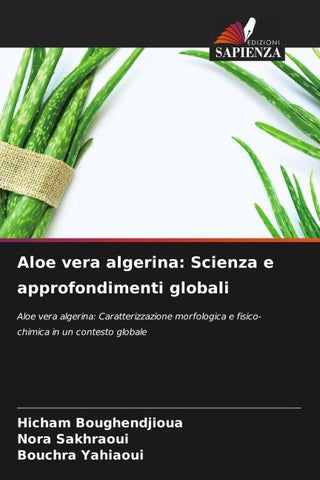 Aloe vera algerina: Scienza e approfondimenti globali