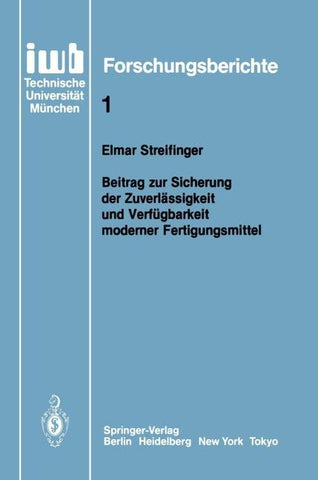 Beitrag zur Sicherung der Zuverlässigkeit und Verfügbarkeit moderner Fertigungsmittel