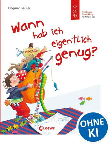 Wann hab ich eigentlich genug? (Starke Kinder, glückliche Eltern)