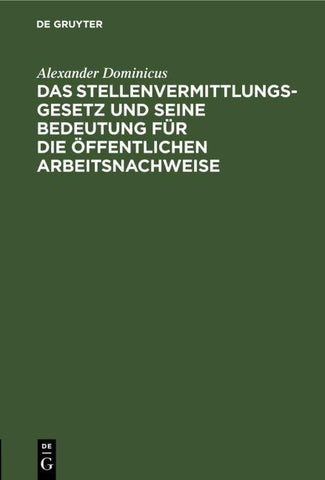 Das Stellenvermittlungsgesetz und seine Bedeutung für die öffentlichen Arbeitsnachweise