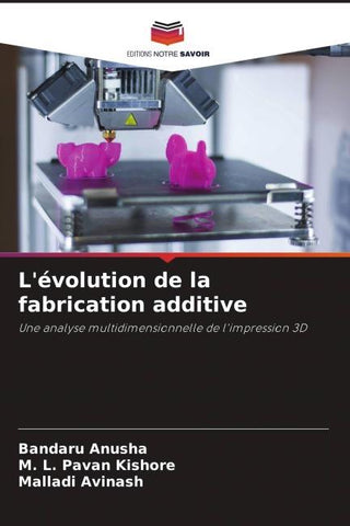 L'évolution de la fabrication additive