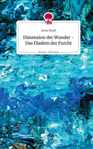 Dimension der Wunder - Das Diadem der Furcht. Life is a Story - story.one