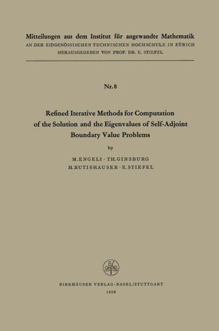 Refined Iterative Methods for Computation of the Solution and the Eigenvalues of Self-Adjoint Boundary Value Problems