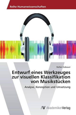 Entwurf eines Werkzeuges zur visuellen Klassifikation von Musikstücken