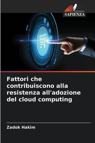 Fattori che contribuiscono alla resistenza all'adozione del cloud computing