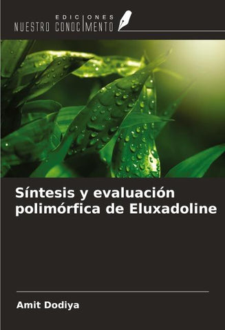 Síntesis y evaluación polimórfica de Eluxadoline