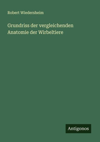 Grundriss der vergleichenden Anatomie der Wirbeltiere