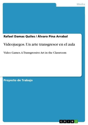 Videojuegos. Un arte transgresor en el aula