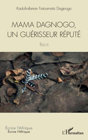 Mama Dagnogo, un guérisseur réputé