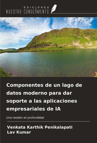 Componentes de un lago de datos moderno para dar soporte a las aplicaciones empresariales de IA