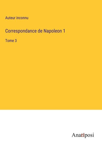 Correspondance de Napoleon 1