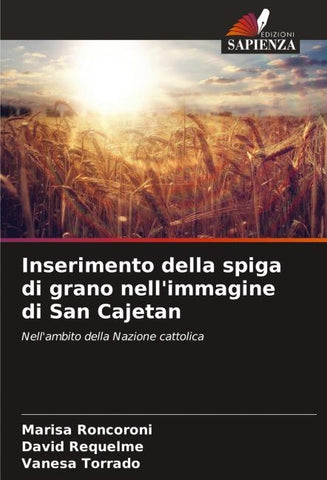 Inserimento della spiga di grano nell'immagine di San Cajetan
