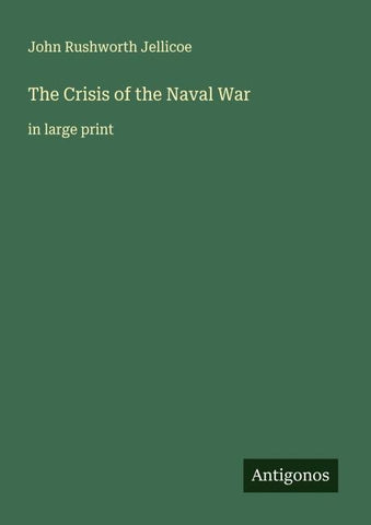 The Crisis of the Naval War