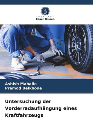 Untersuchung der Vorderradaufhängung eines Kraftfahrzeugs