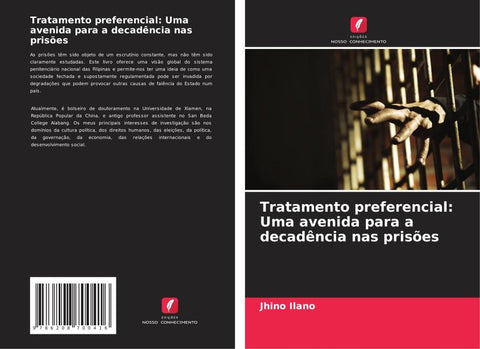 Tratamento preferencial: Uma avenida para a decadência nas prisões