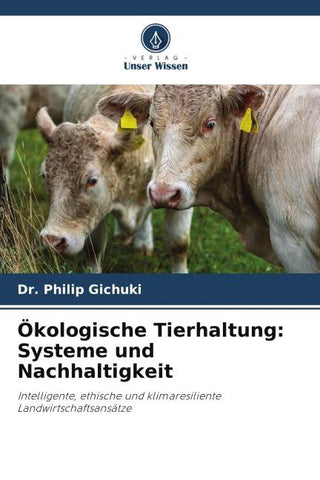 Ökologische Tierhaltung: Systeme und Nachhaltigkeit