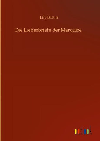 Die Liebesbriefe der Marquise