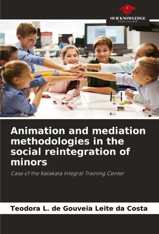 Animation and mediation methodologies in the social reintegration of minors