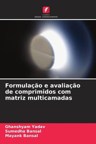 Formulação e avaliação de comprimidos com matriz multicamadas
