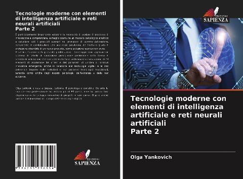 Tecnologie moderne con elementi di intelligenza artificiale e reti neurali artificiali Parte 2