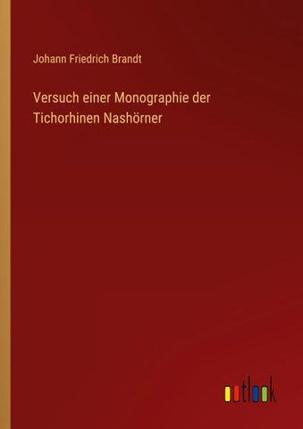 Versuch einer Monographie der Tichorhinen Nashörner