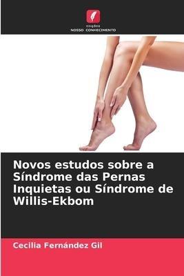 Novos estudos sobre a Síndrome das Pernas Inquietas ou Síndrome de Willis-Ekbom