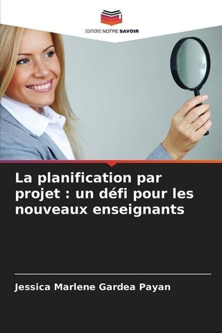 La planification par projet : un défi pour les nouveaux enseignants