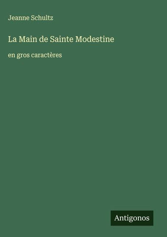 La Main de Sainte Modestine
