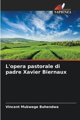 L'opera pastorale di padre Xavier Biernaux