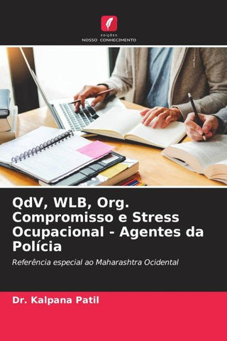 QdV, WLB, Org. Compromisso e Stress Ocupacional - Agentes da Polícia