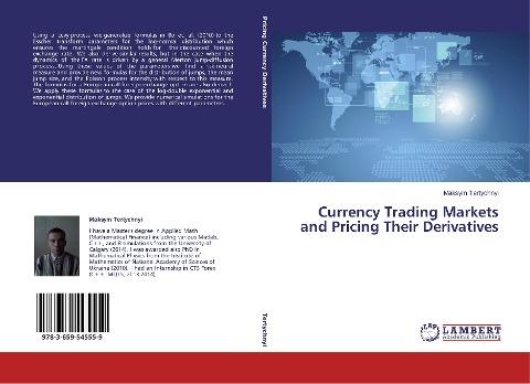 Currency Trading Markets and Pricing Their Derivatives