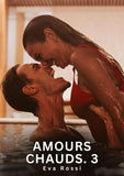Amours Chauds. 3