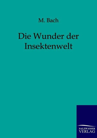 Die Wunder der Insektenwelt