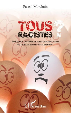 Tous racistes ?