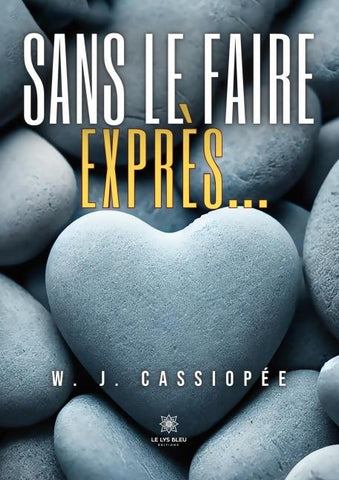 Sans le faire exprès...